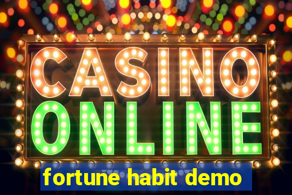 fortune habit demo
